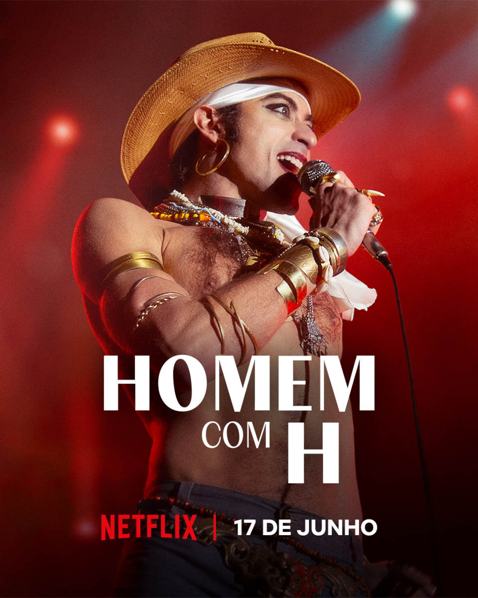 Homem com H estreia nesta terça-feira, na Netflix
